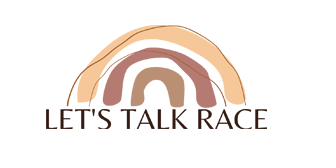 Let's Talk Race